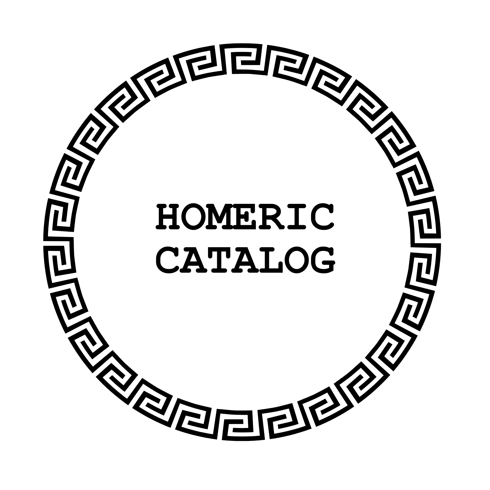 A black and white decorative circular border with a Greek key pattern surrounding the words 'HOMERIC CATALOG'.