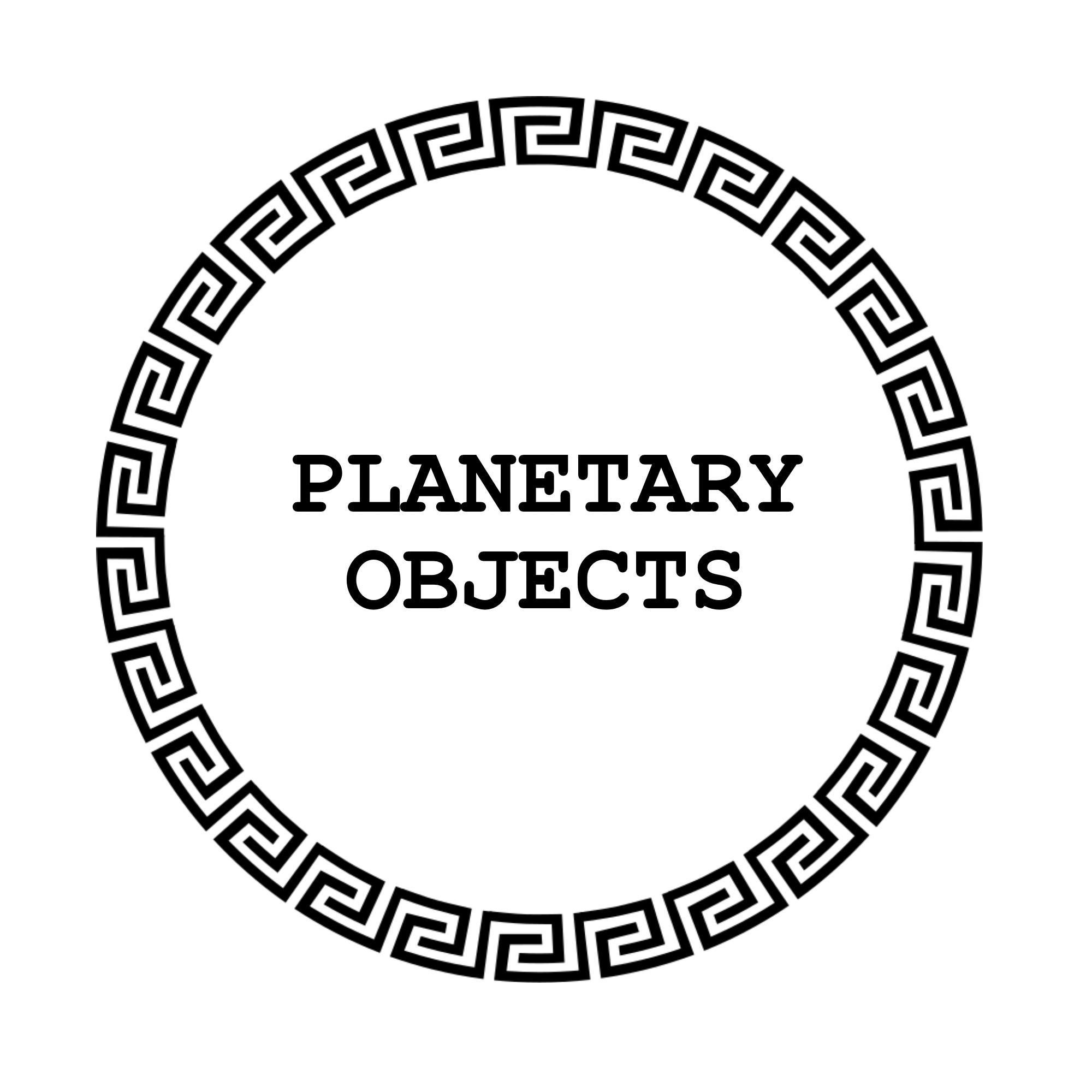 Black and white circular emblem with Greek key pattern border and text that reads 'Planetary Objects'.