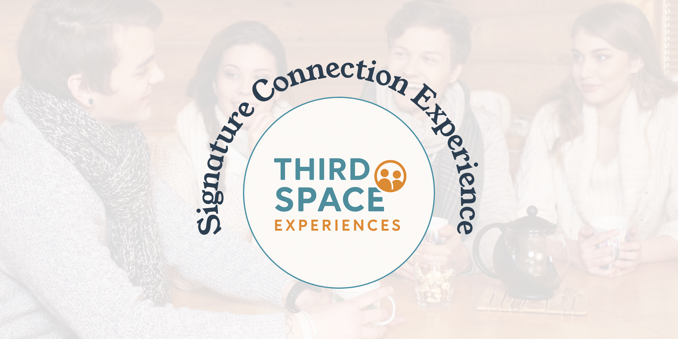Signature Connection Experience