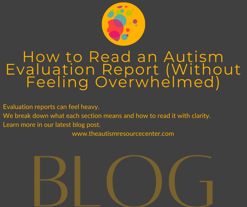 How to Read an Autism Evaluation Report (Without Feeling Overwhelmed)