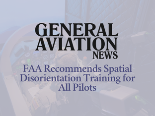 The FAA is recommending expanded spatial disorientation training for all pilots.