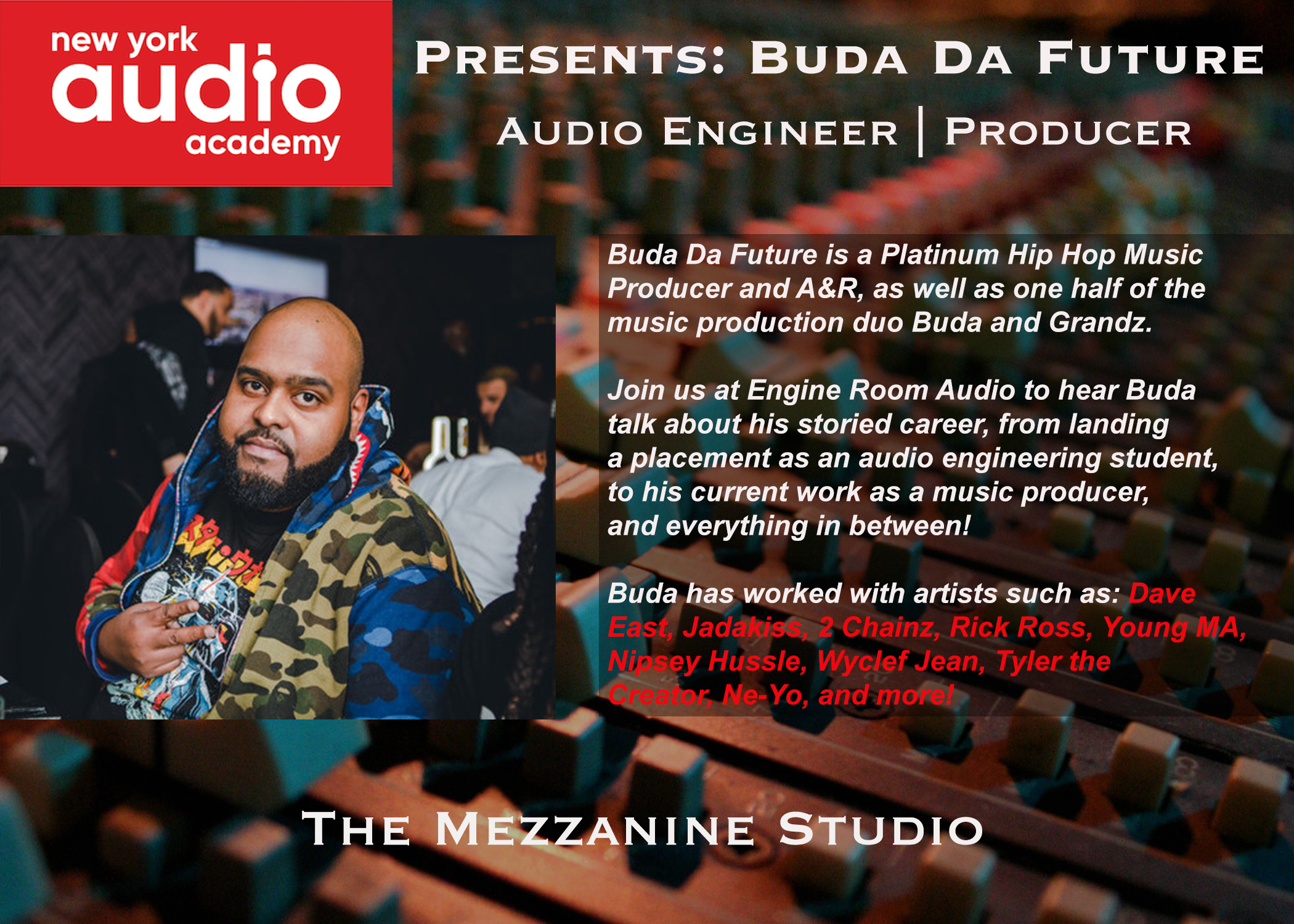 Promotional flyer for an event featuring Buda Da Future at The Mezzanine Studio, with a photo of Buda Da Future and a background of audio mixing equipment. Highlights his background and collaborations with various artists.