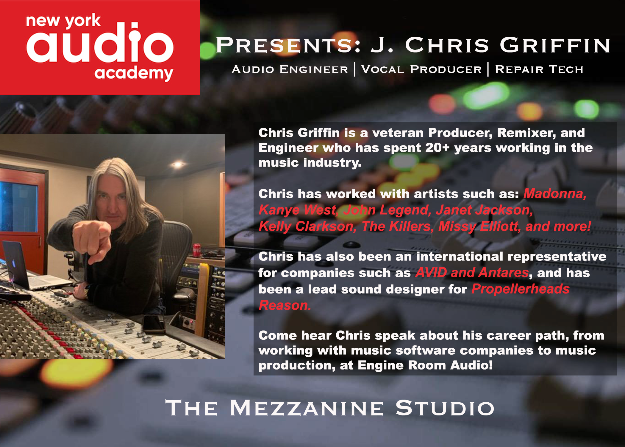 Promotion for J. Chris Griffin at Engine Room Audio, featuring a photo of Griffin in a music studio and text describing his career and collaborations with artists like Madonna, Kanye West, and John Legend, with the headline 'New York Audio Academy' and the subtitle 'The Mezzanine Studio'.