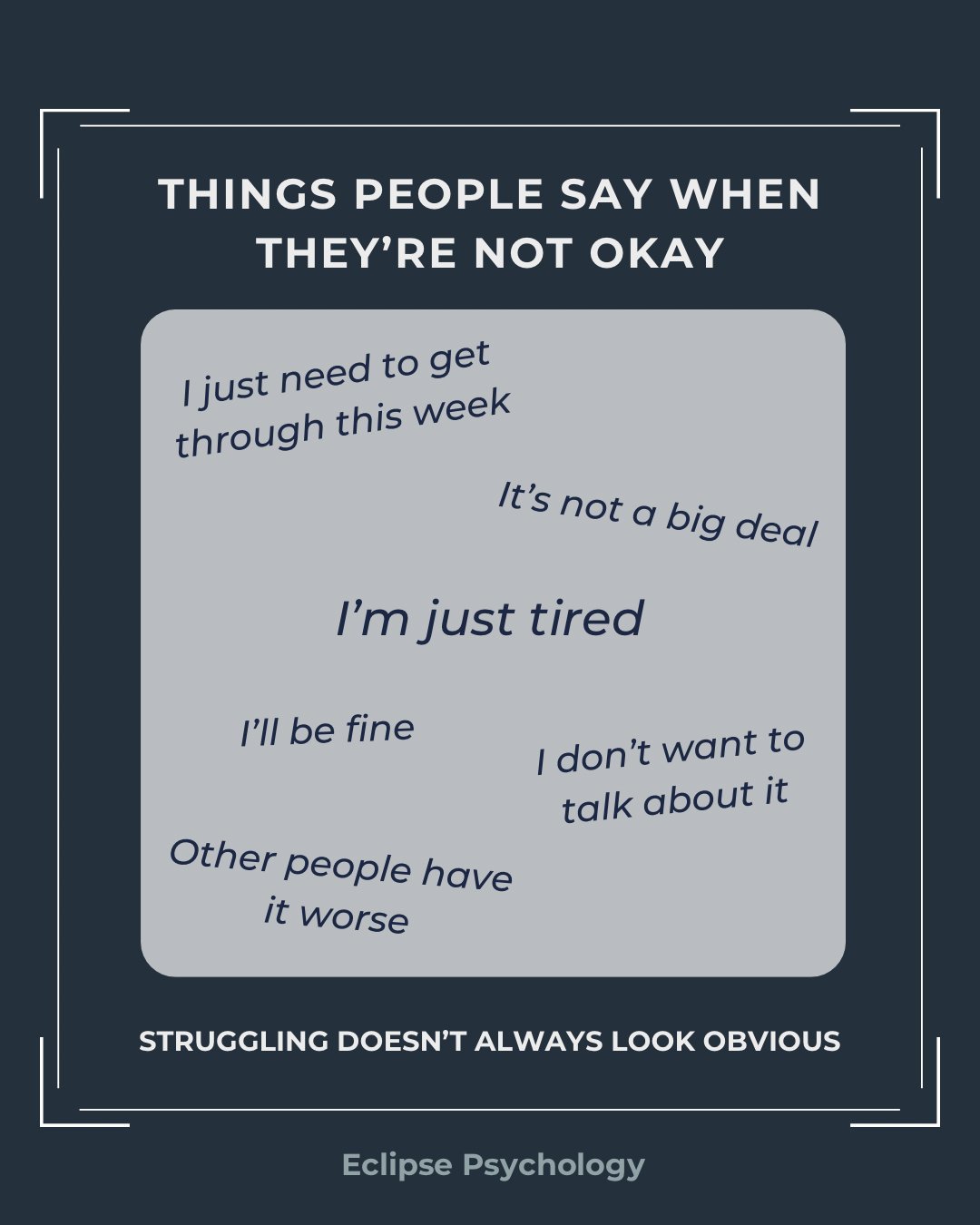 Some people hide pain by minimizing it.
Not everyone says &ldquo;I&rsquo;m struggling.&rdquo;

Sometimes it sounds like:
&bull; &ldquo;I&rsquo;m just busy.&rdquo;
&bull; &ldquo;I&rsquo;m exhausted lately.&rdquo;
&bull; &ldquo;I don&rsquo;t want to bo