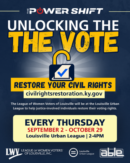 Flyer promoting voter rights restoration event, titled 'Unlocking the Vote,' organized by the League of Women Voters of Louisville, taking place every Thursday from September 2 to October 29 at Louisville Urban League from 2 to 4 PM.