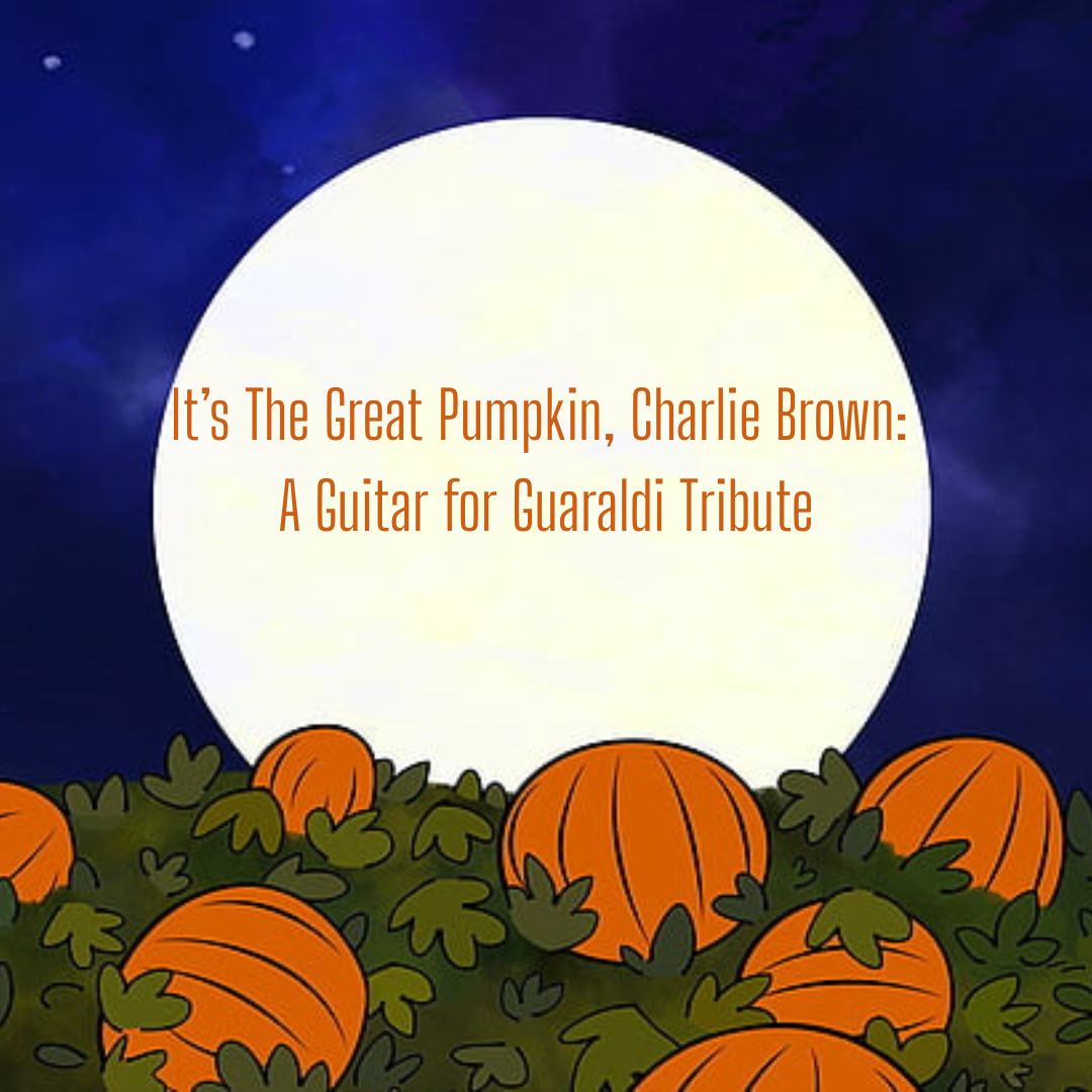 It's the Great Pumpkin, Charlie Brown: A Guitar for Guaraldi Tribute