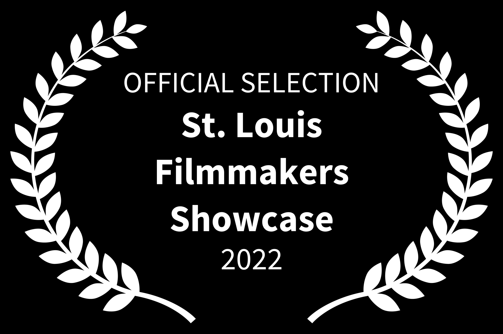 Black award badge with white laurel wreaths and text reading "Official Selection St. Louis Filmmakers Showcase 2022."