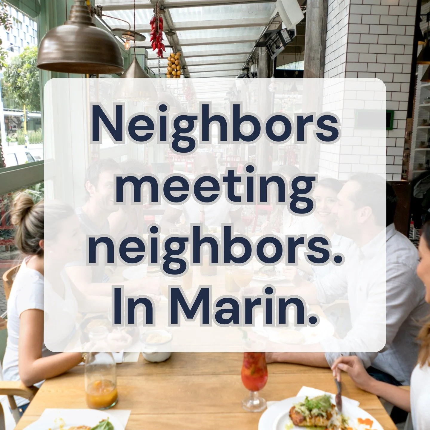 Meet new people your age in Marin, without lifting a finger.

It&rsquo;s really hard to meet new people in Marin at almost every age.

We're making it easy and fun.

SIXTOP organizes communal dining tables for neighbors at local, high-quality restaur