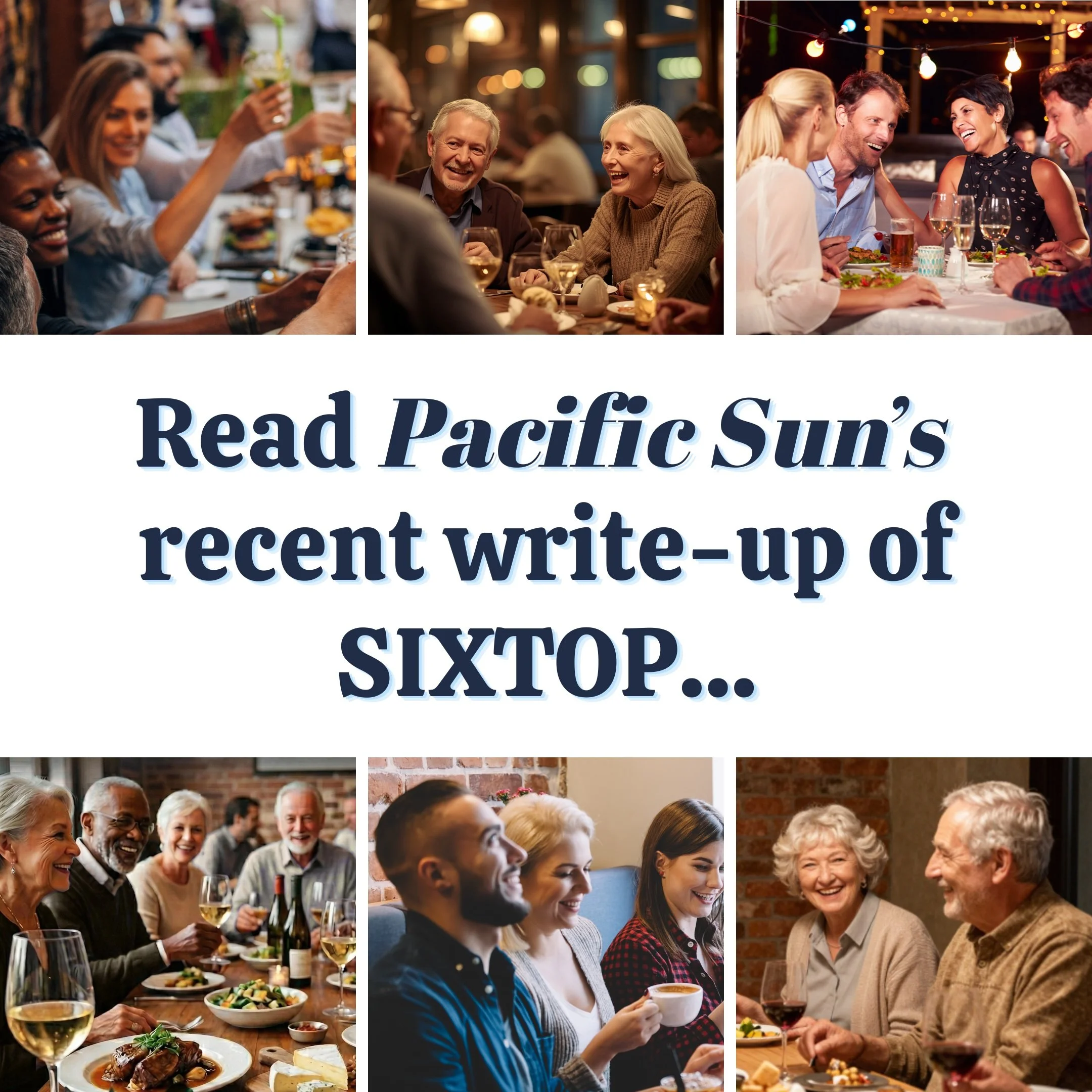 SIXTOP's format makes it easy and fun to meet new people. Don't just take our word for it -- experience through the eyes of a reporter with the Pacific Sun: https://pacificsun.com/reservation-for-six-dinner-with-new-people-can-spark-meaningful-connec