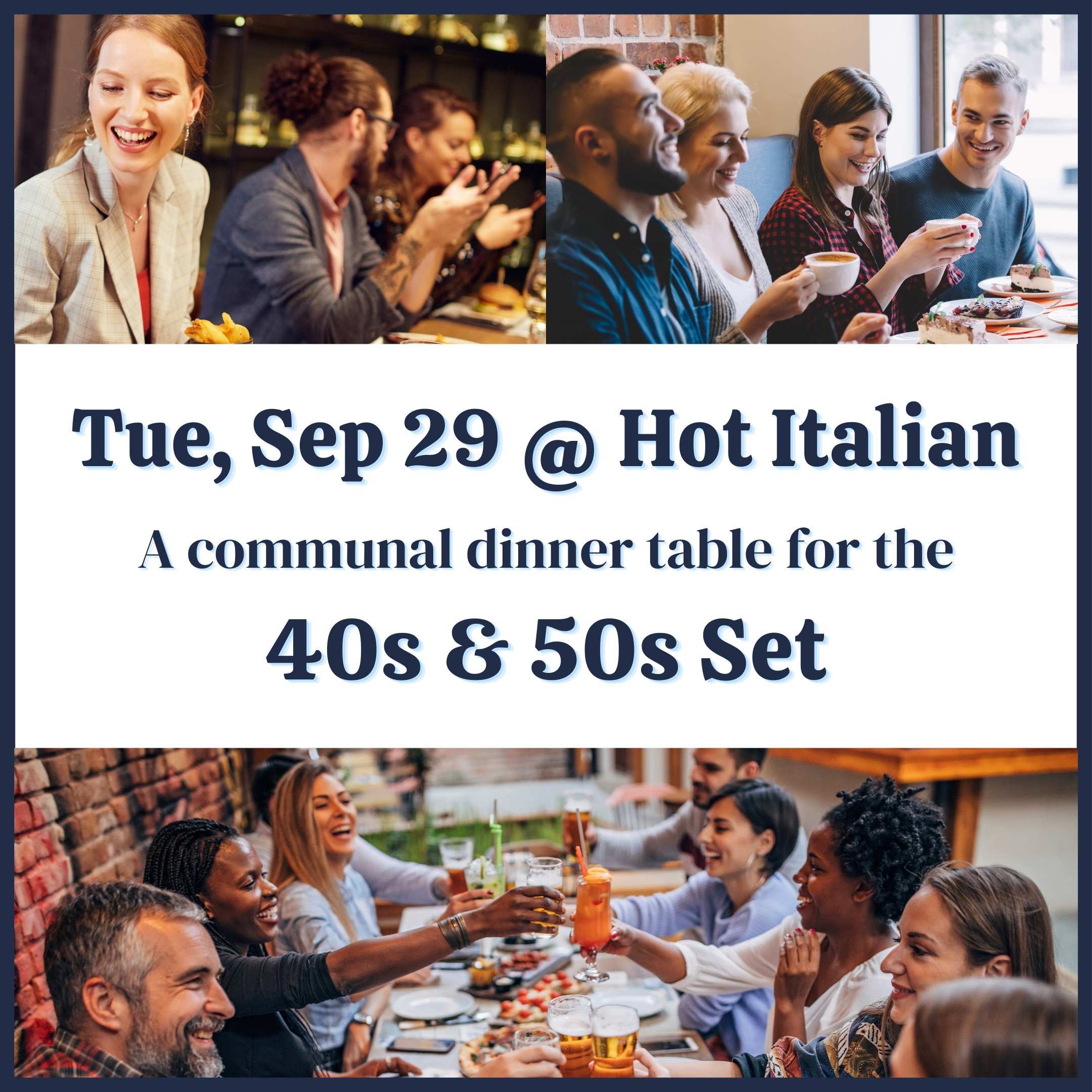 Meet &amp; Eat With Other 40- and 50-Year-Olds in Marin

Looking for a fun/easy way to meet new people in Marin, without any pressure or work?

Join our communal dinner table at Hot Italian on Sept 29, exclusively for people in Marin in their 40s and