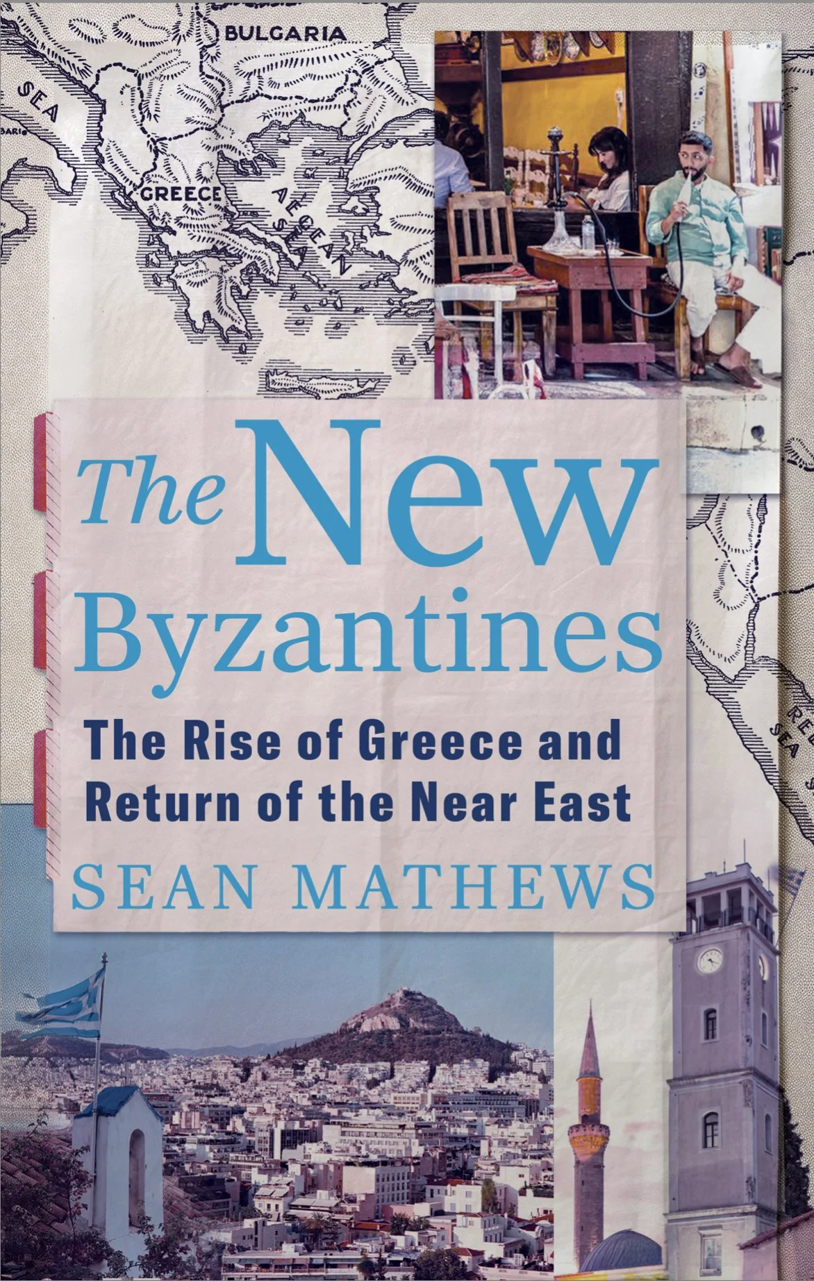 'The New Byzantines by Sean Mathews exploring Greece, the Balkans and Middle East