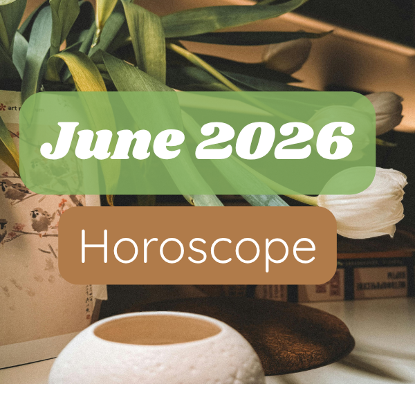 June 2026 Horoscope: Mercury Retrograde, Jupiter in Leo &amp; More