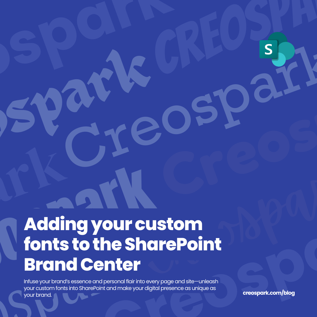 Promotional graphic for adding custom fonts to SharePoint Brand Center by Creospark, featuring blue background and Creospark logo.