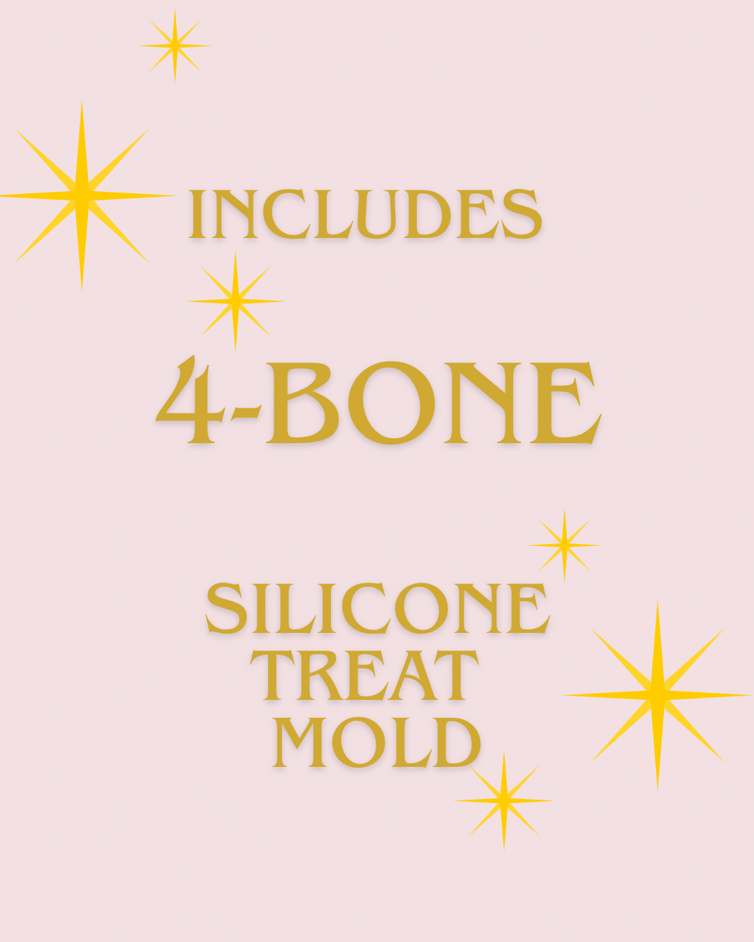 Includes 4 Bone Silicone Treat Mold - 1.png