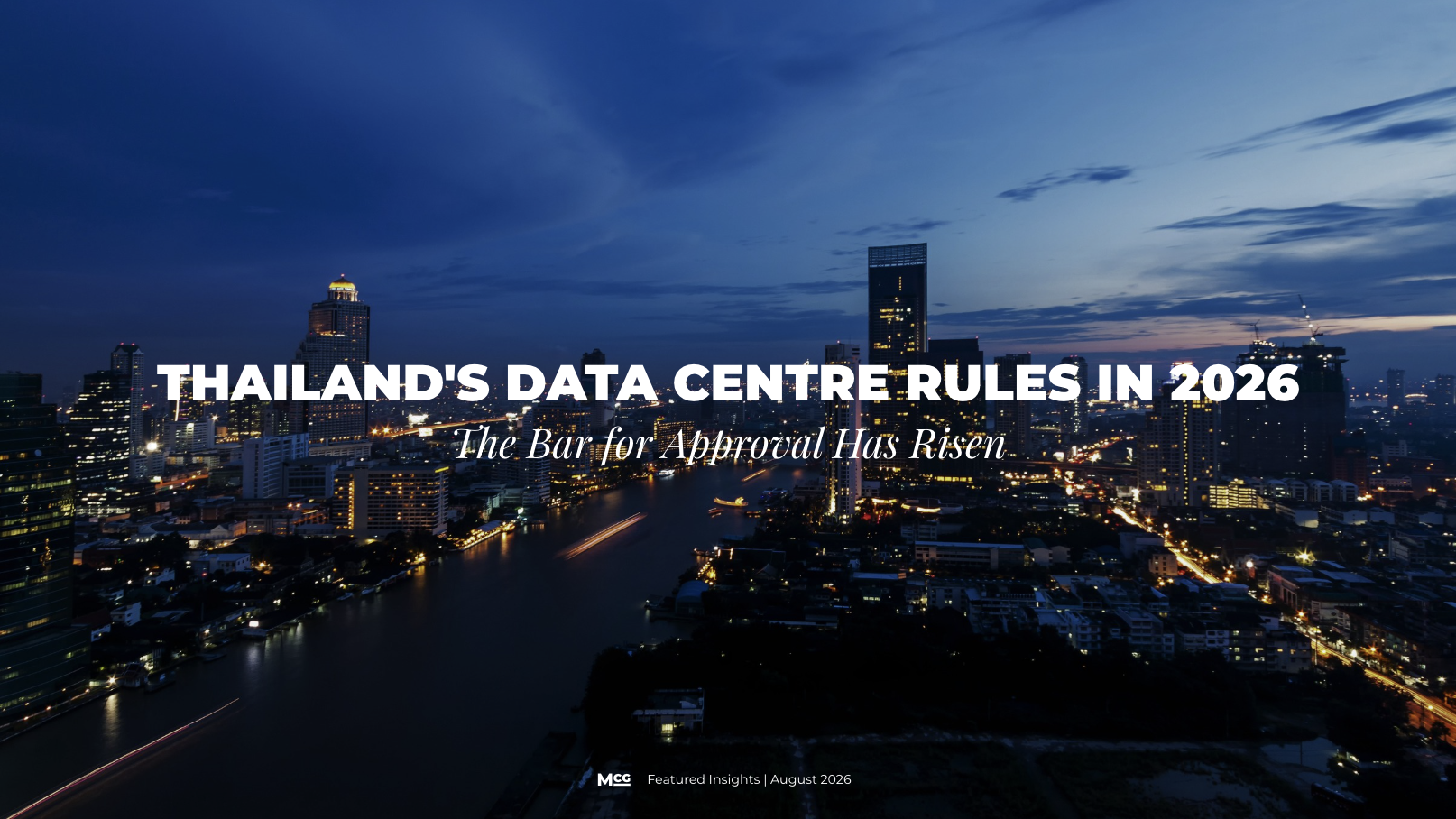Thailand's Data Centre Rules in 2026: The Bar for Approval Has Risen