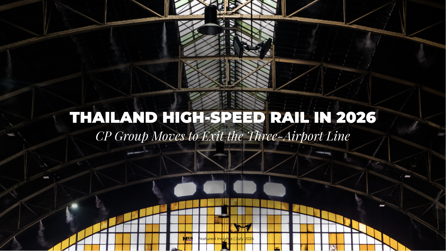 Hua Lamphong station trainshed in Bangkok; hero image for Thailand high-speed rail 2026 analysis of CP Group's three-airport exit