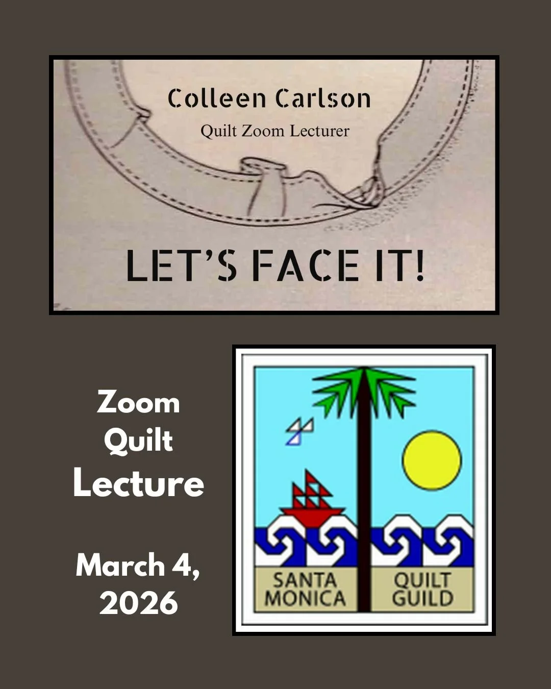 Event poster for Colleen Carlson's Zoom quilt lecture titled 'Let's Face It!' scheduled for March 4, 2026, featuring a stylized illustration of a quilted scene with mountains, a sailboat on water, and a sun.
