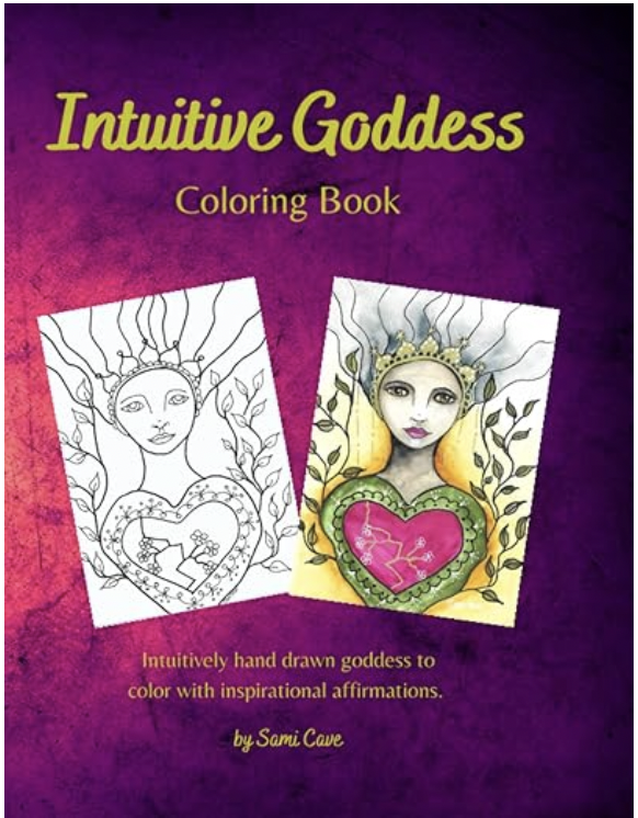 Cover of the 'Intuitive Goddess Coloring Book' featuring two images of a goddess holding a heart, one black and white outline and one colored in, with a purple and pink background.