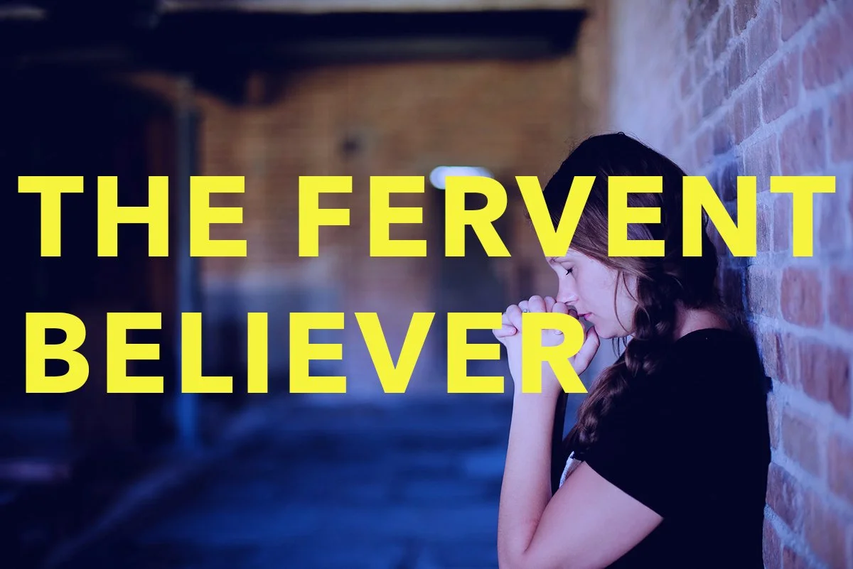 Poem: The Fervent Believer
