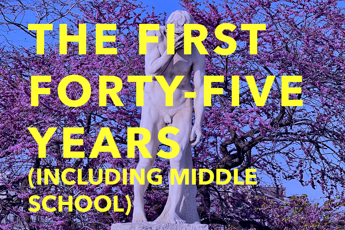 Poem: The First Forty-Five Years (Including Middle School)
