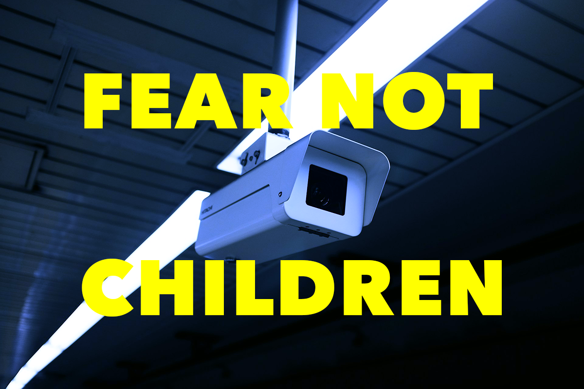 Poem: Fear Not, Children (aka The Uncomfortable Truth of Omnipresence) 