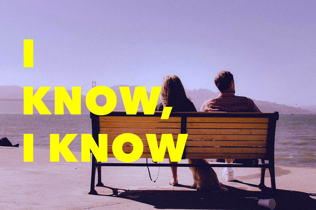 Poem: I Know, I Know