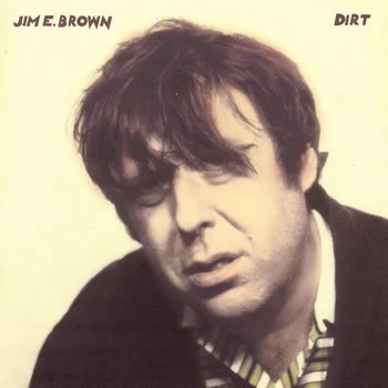 Dirt by Jim E. Brown