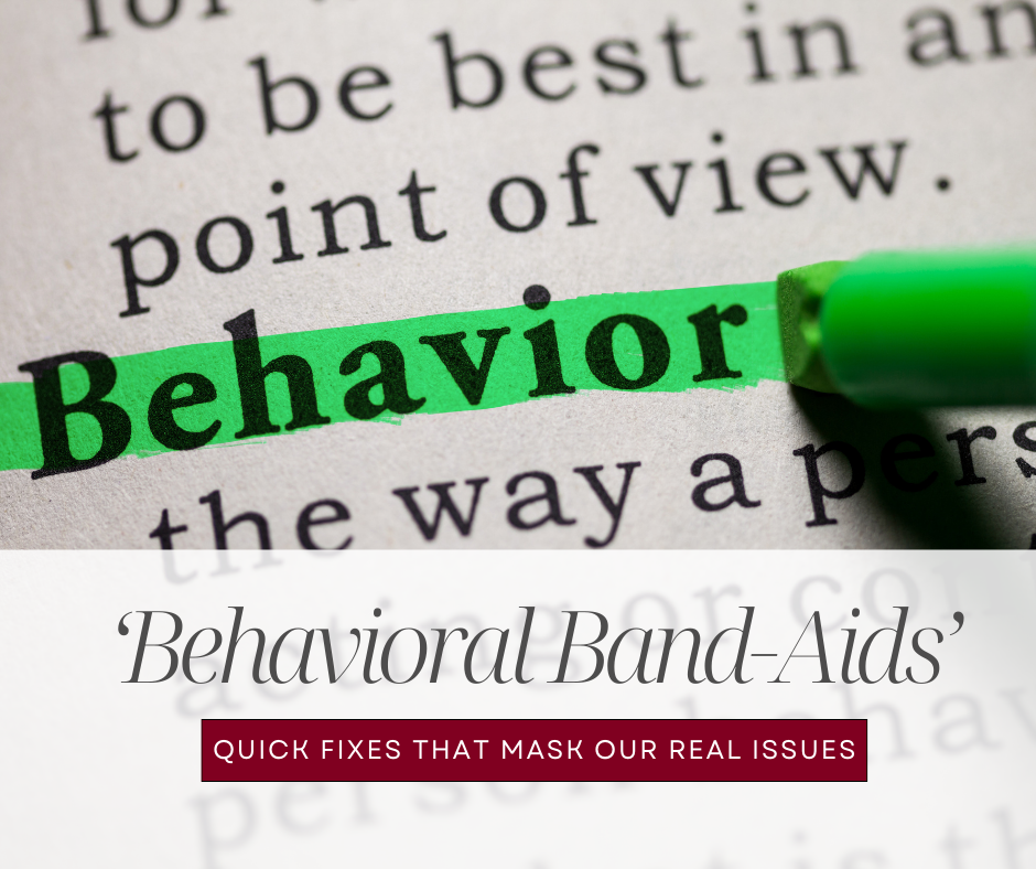 The Quick Fix Approach: Behavioral Band-Aids