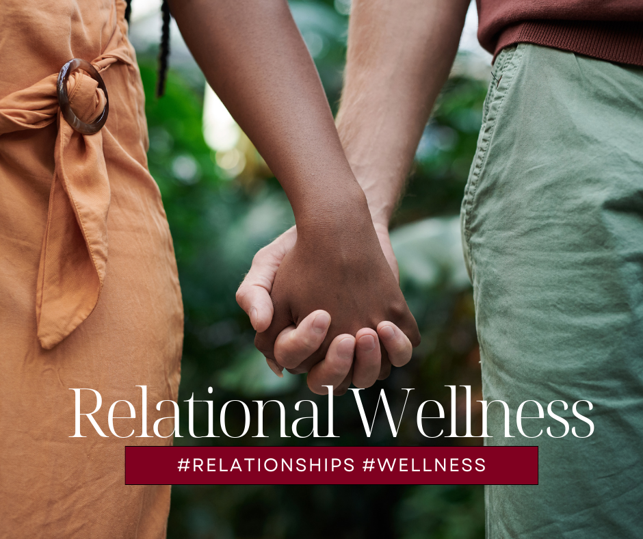 Relational Wellness: The Foundation of a Healthy Life