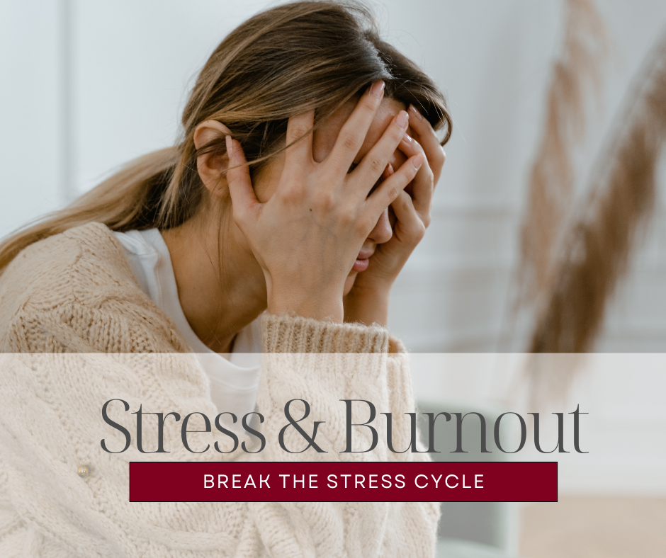 Stress & Burnout: Break The Stress Cycle