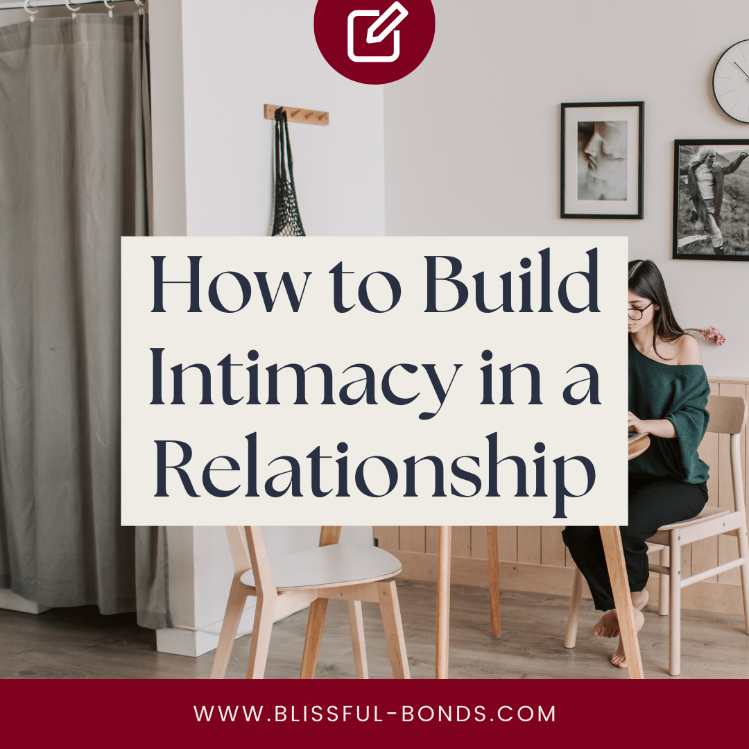 How to Build Intimacy in a Relationship and Marriage