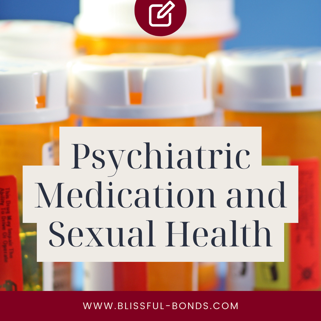 Psychiatric Medication and Sexual Health