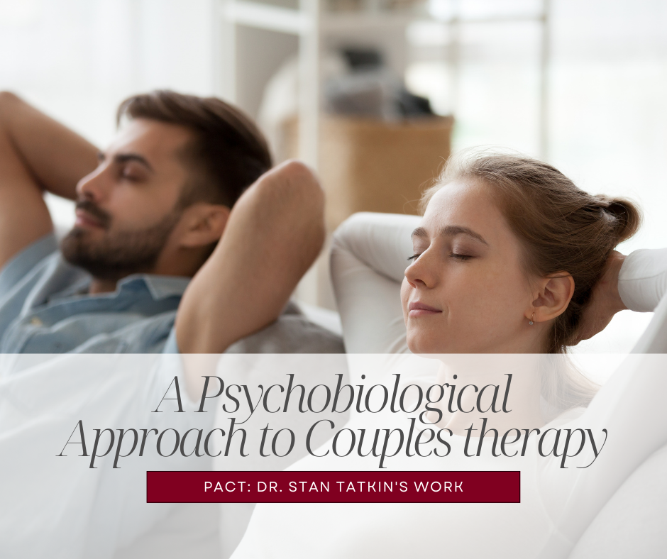 The Psychobiological Approach to Couples Therapy (PACT)
