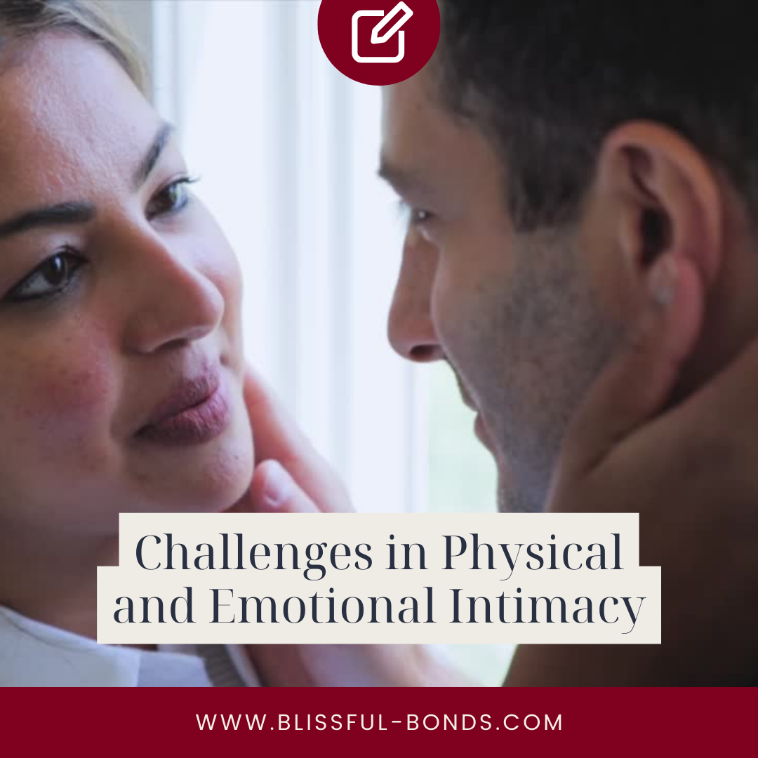 Challenges in Physical and Emotional Intimacy