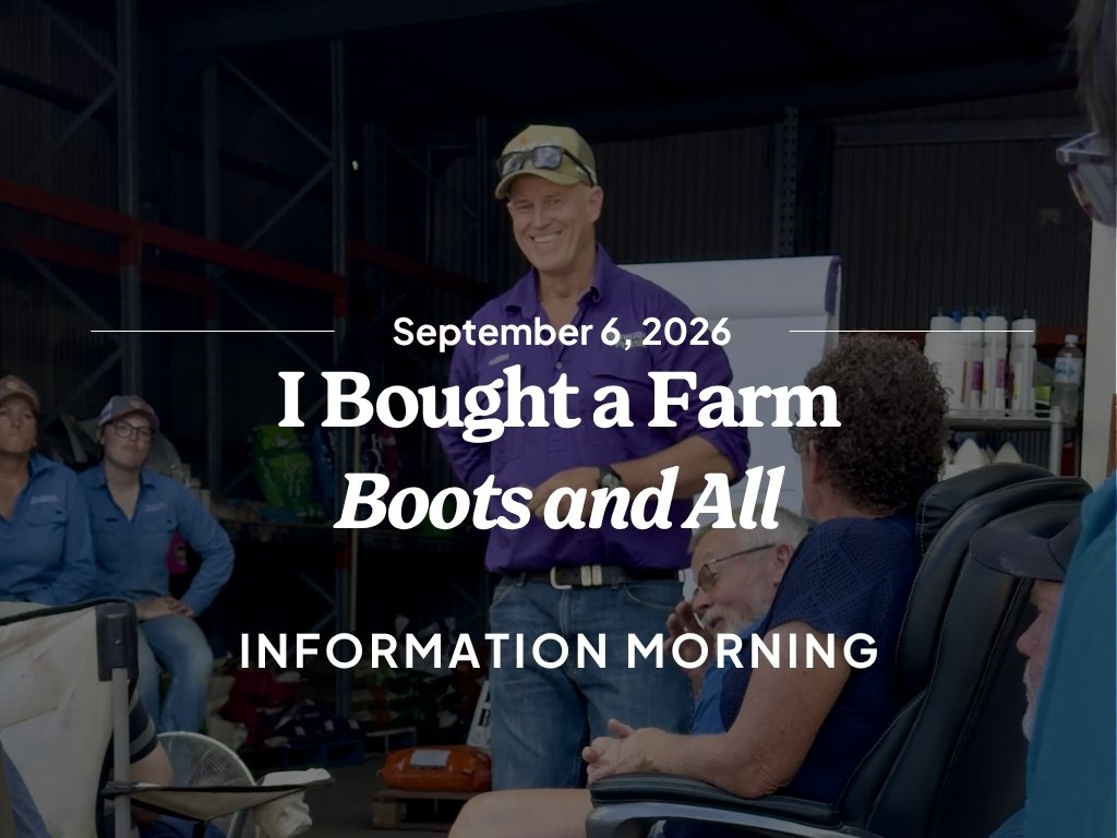 I Bought a Farm Boots and All: Information Morning