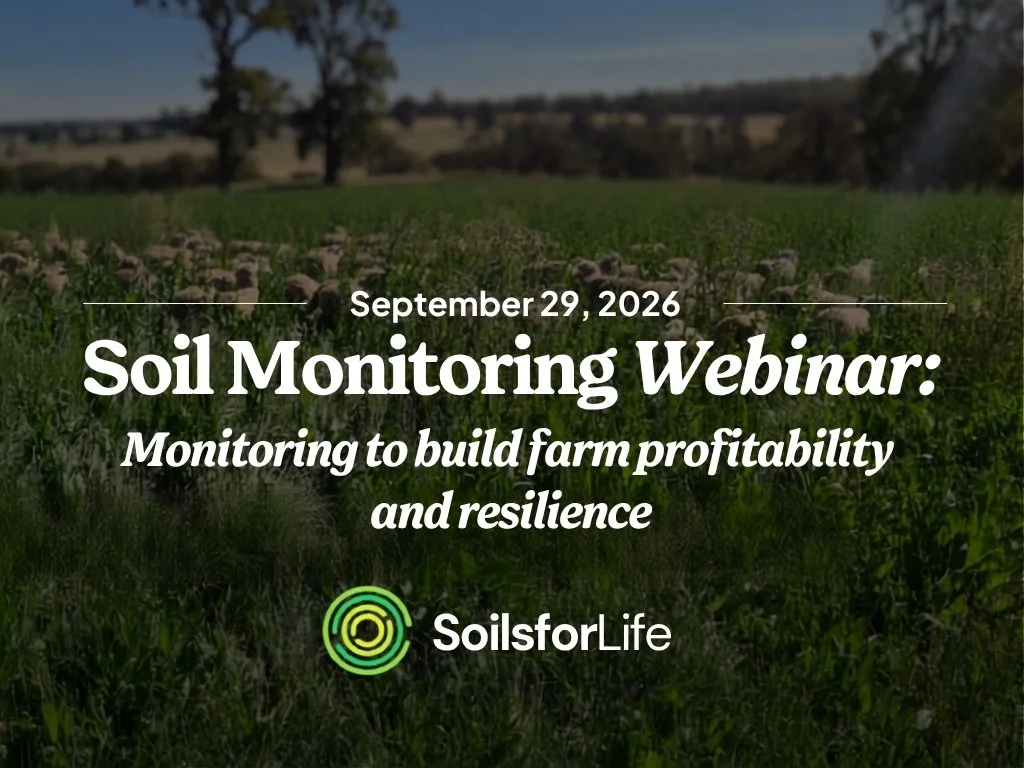 Soil Monitoring Webinar - Monitoring to build farm profitability and resilience