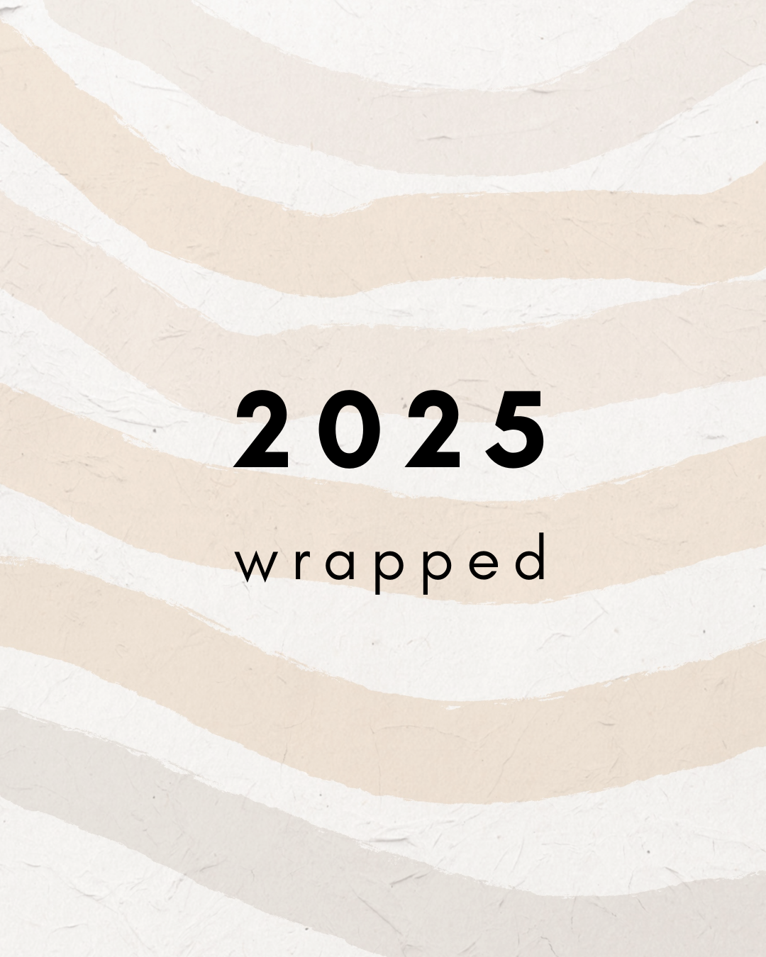 2025 wrapped
