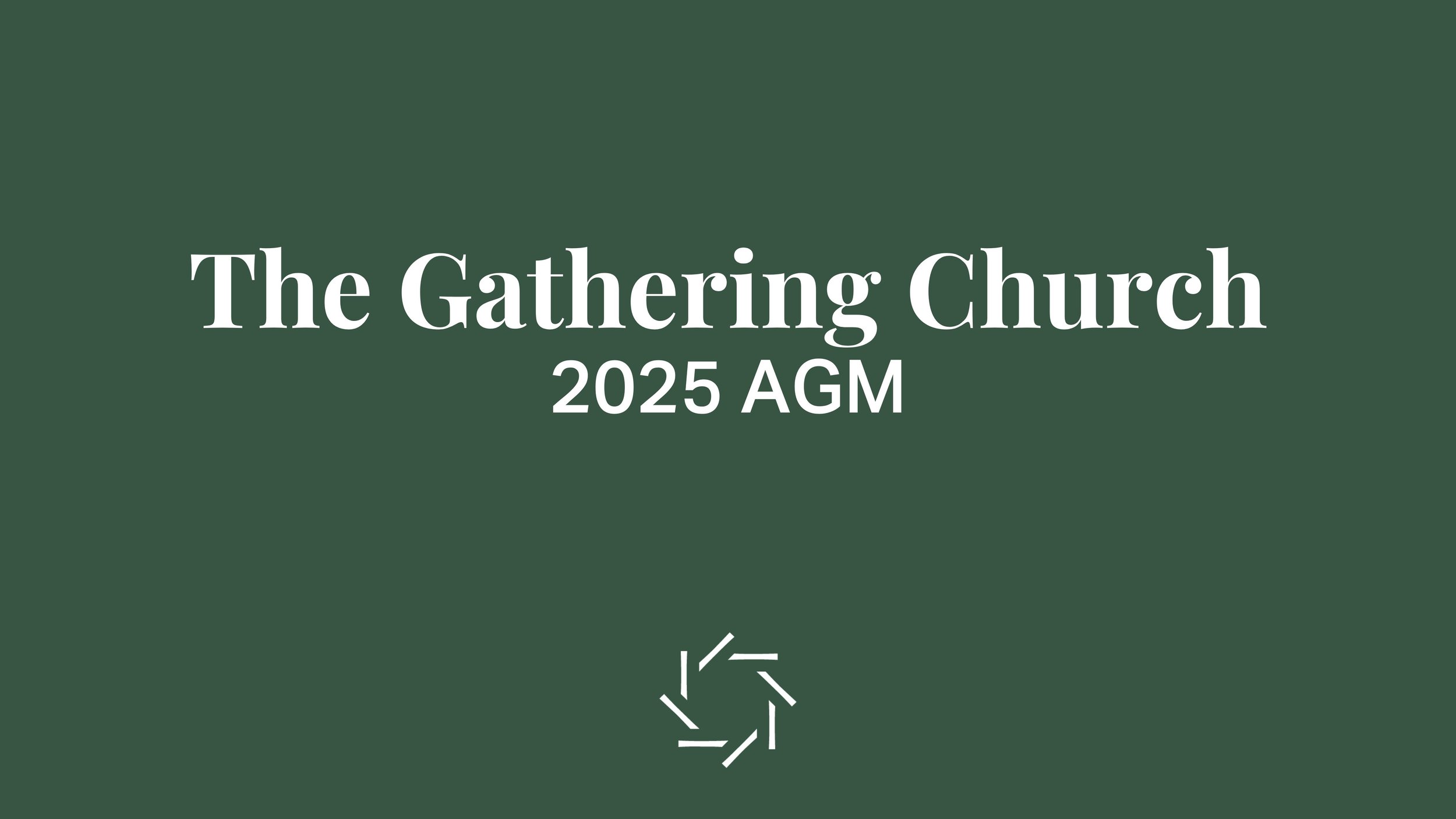 The Gathering Church 2025 AGM