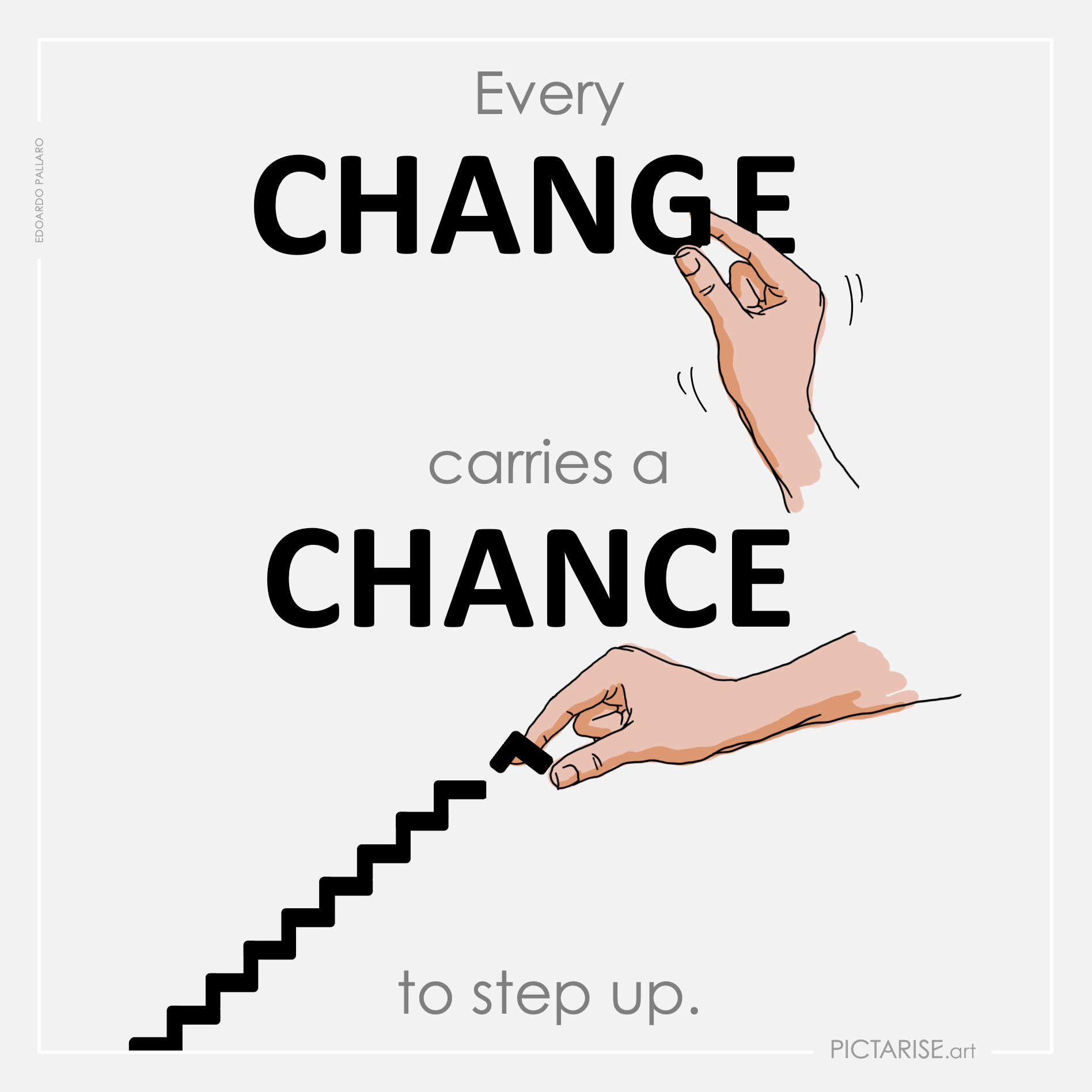 A change. A chance.