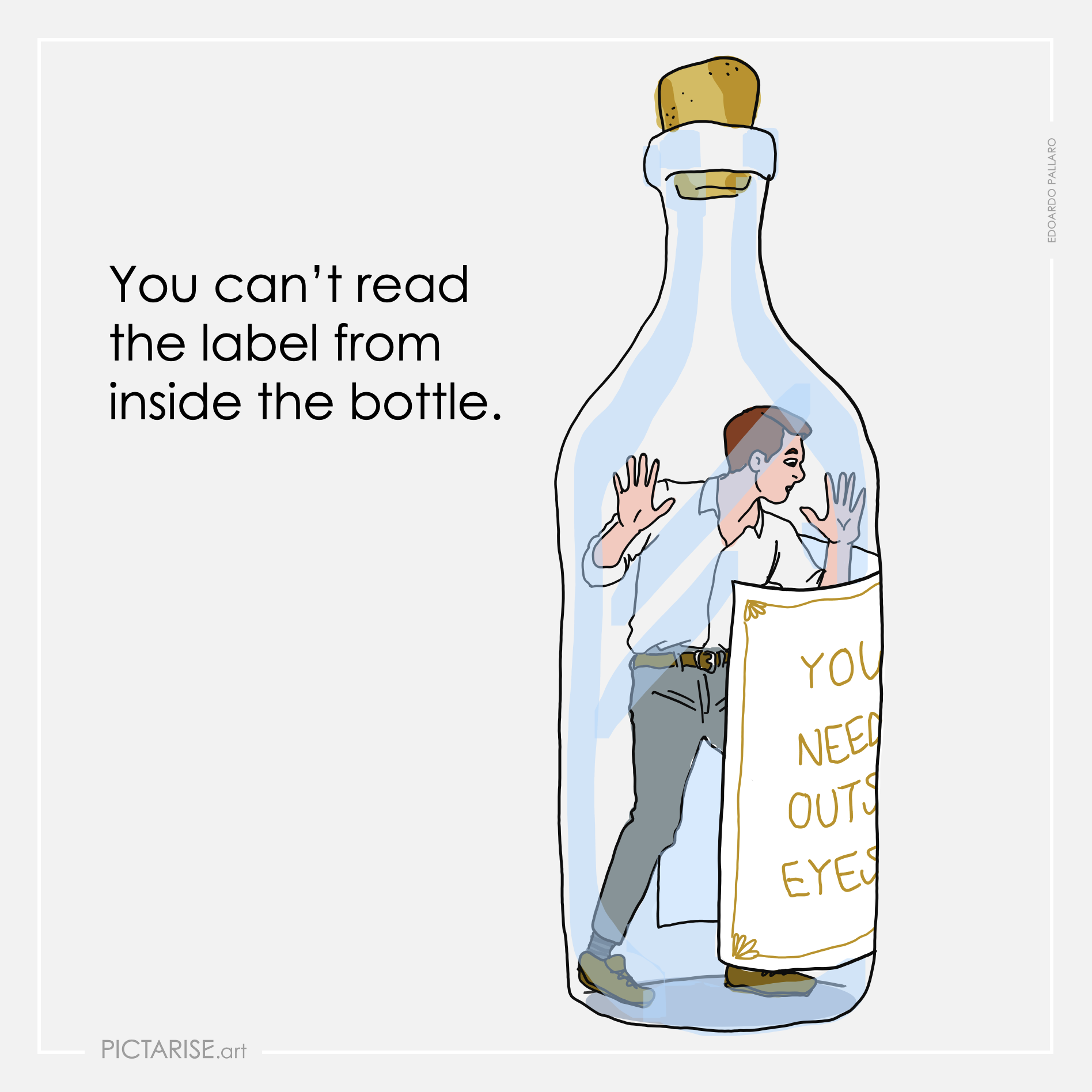 You can’t read the label from inside the bottle