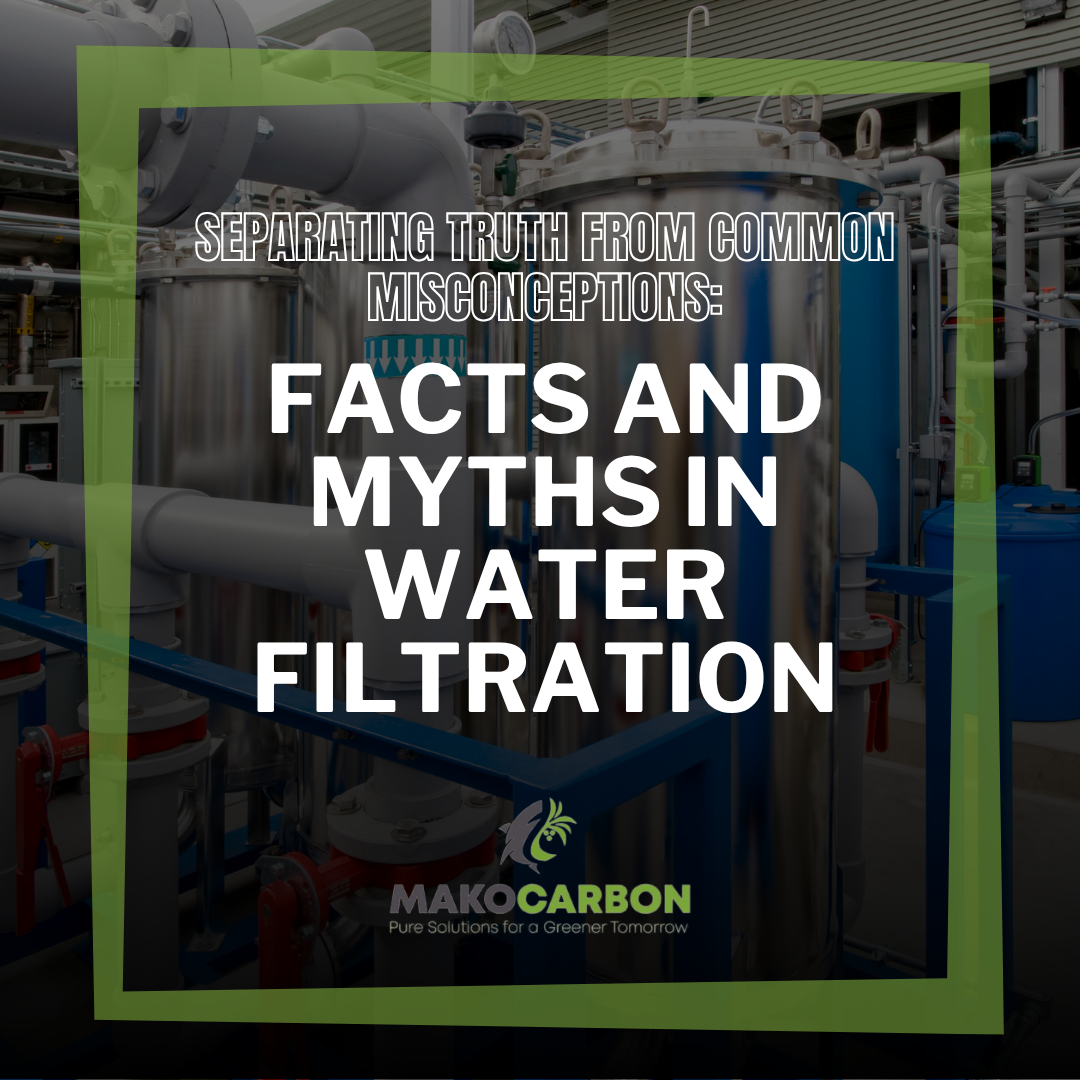 Facts and Myths in Water Filtration: Separating Truth from Common Misconceptions