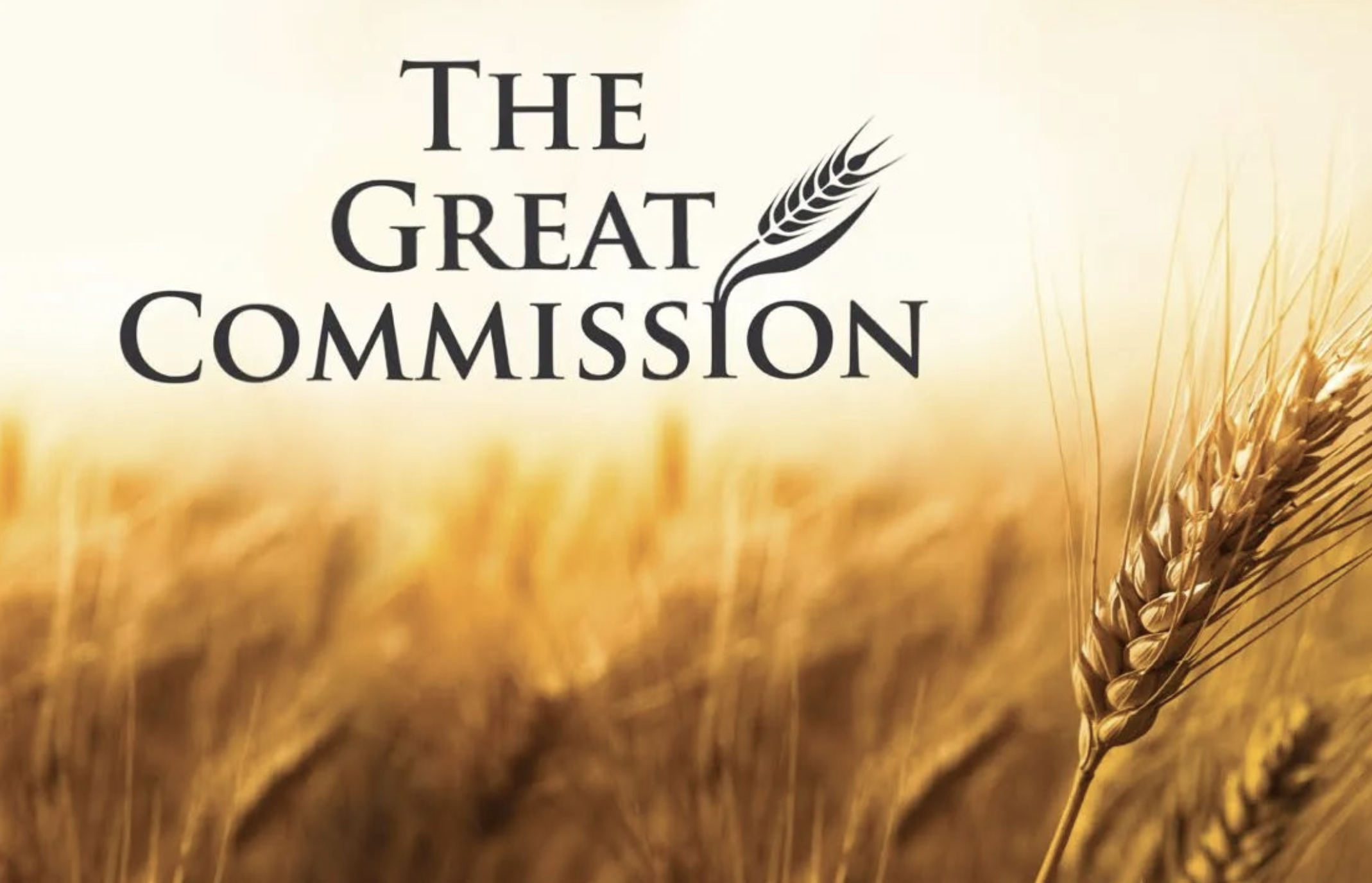 There can be no                                Great Commission without a Great Resurrection