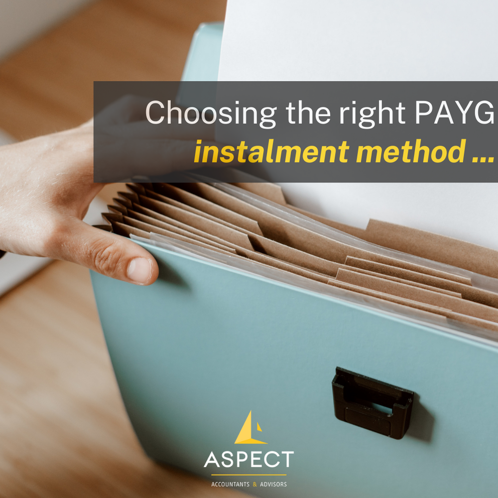 Choosing the right PAYG instalment method — Aspect Accountants