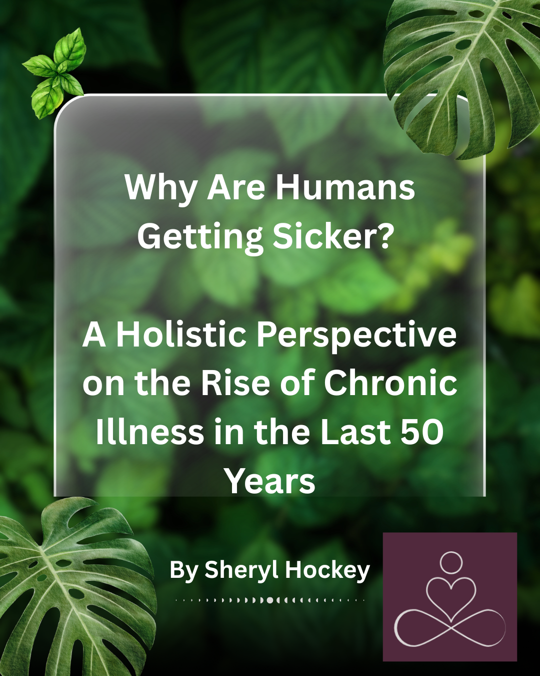 Why Are Humans Getting Sicker? A Holistic Perspective on the Rise of Chronic Illness in the Last 50 Years