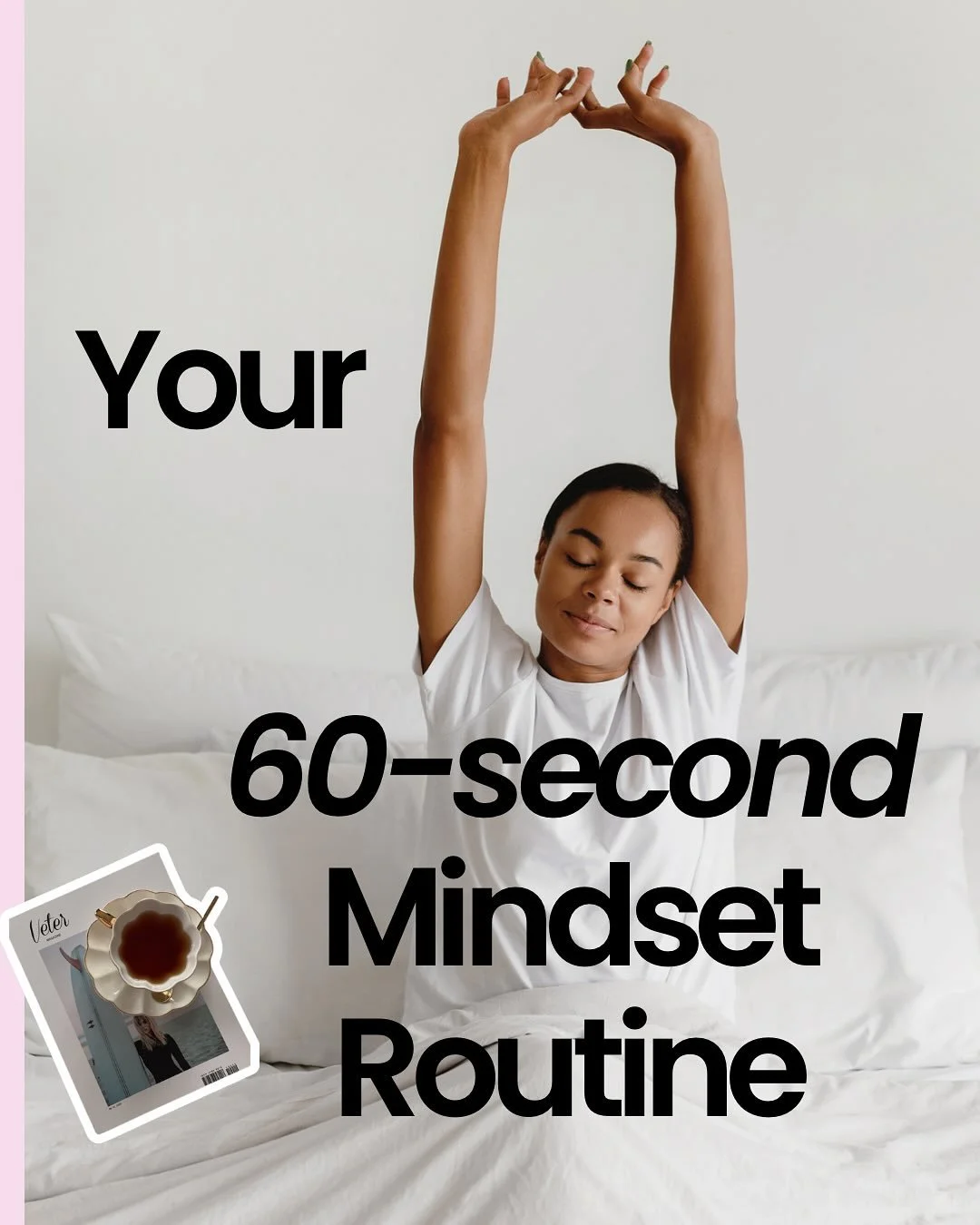 You can&rsquo;t start your day like chaos and expect to feel like &ldquo;that girl.&rdquo;

Most mornings, we wake up reacting, to alarms, notifications, or everyone else&rsquo;s expectations.

Before your feet even hit the floor, your brain&rsquo;s 