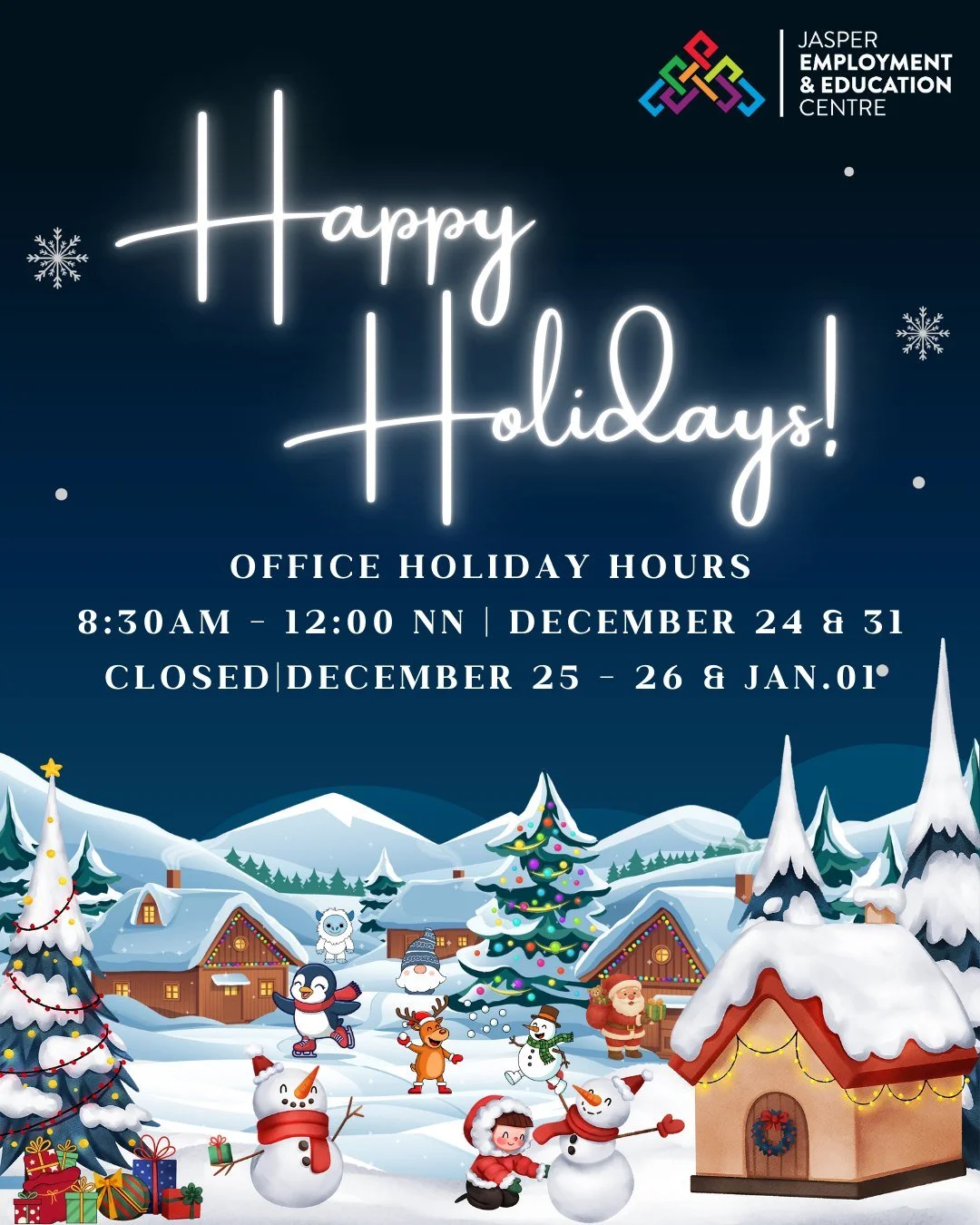 🎄 Jasper Employment &amp; Education Centre : HOLIDAY HOURS🎄
Closed : December 25 &amp; 26, 2025
  January 01, 2026
Modified Hours : December 24 &amp; 31 | 8:30 AM - 12 NN ( closed for the remainder of the day ) 
We will resume our regular office ho
