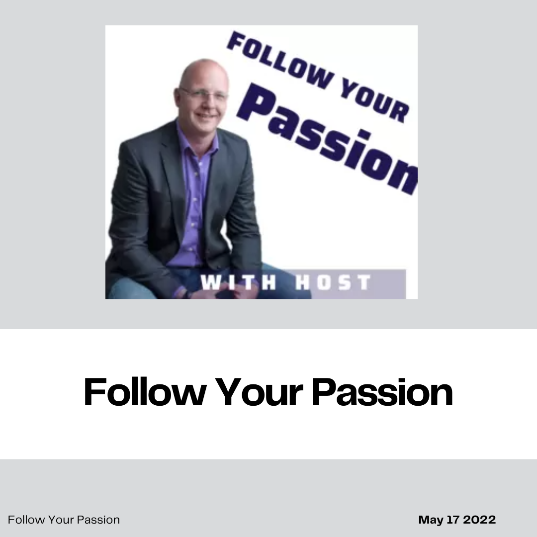 Follow Your Passion Podcast