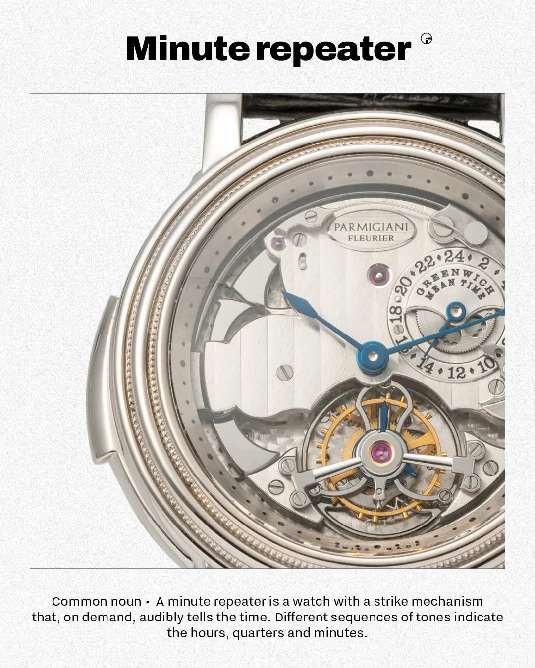 GLOSSARY &ndash; MINUTE REPEATER (/ˈmɪnɪt rɪˈpiːtər/)
Hours first, then quarters, then minutes: two tiny hammers strike two different gongs to chime the time on demand. And fun twist: once the modern matchstick arrived in 1845, these pieces suddenly 