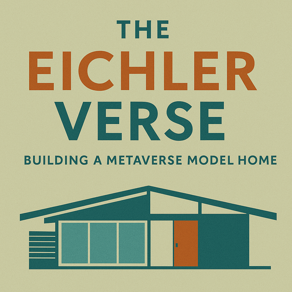 The Eichlerverse: Building a Metaverse Model Home