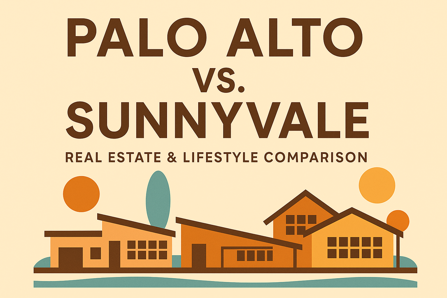 Palo Alto vs. Sunnyvale: Real Estate, Schools &amp; Lifestyle 